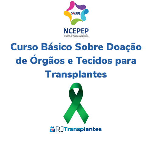 Curso Básico Sobre Doação de Órgãos e Tecidos para Transplantes